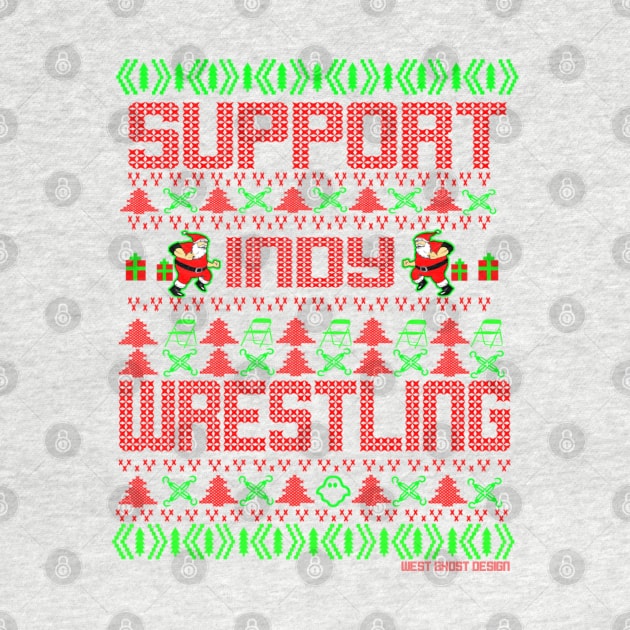 ugly christmas sweater support indy wrestling by WestGhostDesign707